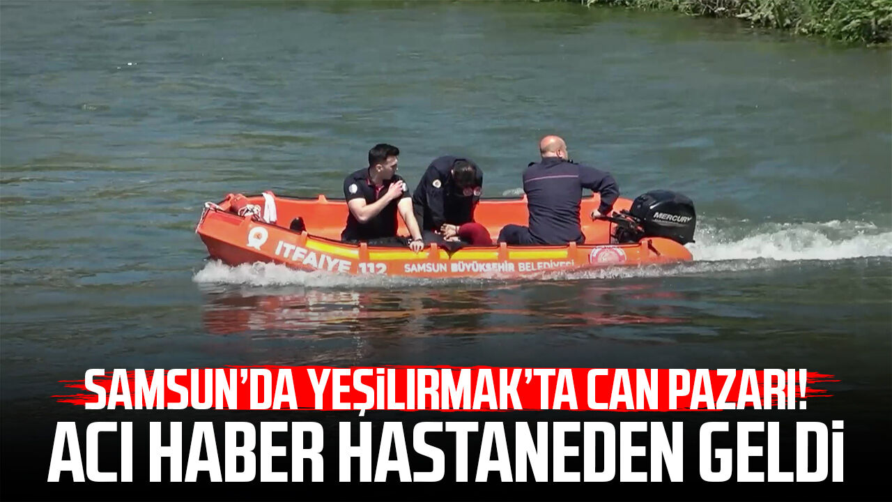 Samsunda Yesilirmakta Can Pazari Aci Haber Hastaneden Geldi 2104