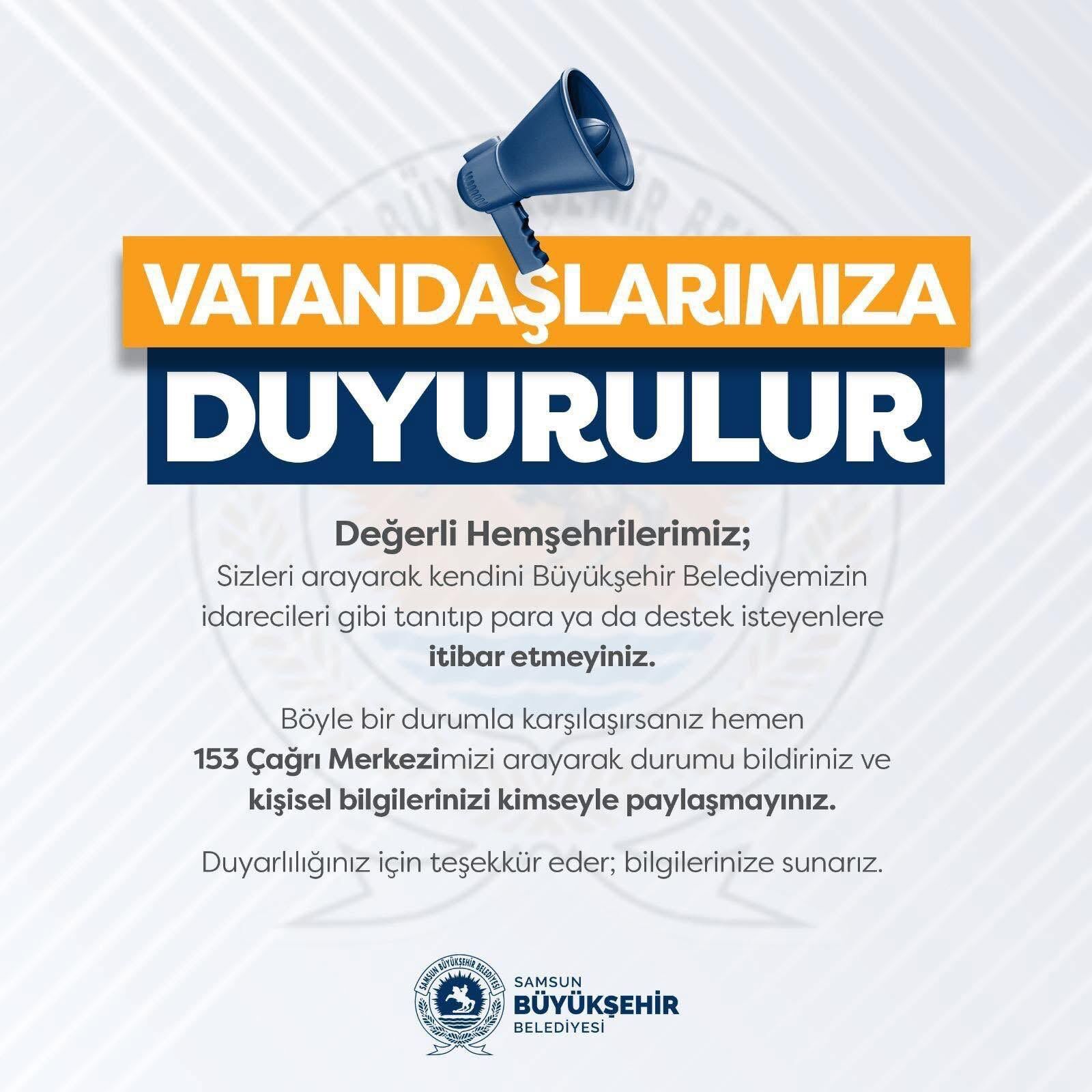 Samsun Büyükşehir Belediyesi’nden kritik uyarı: "İtibar etmeyin"