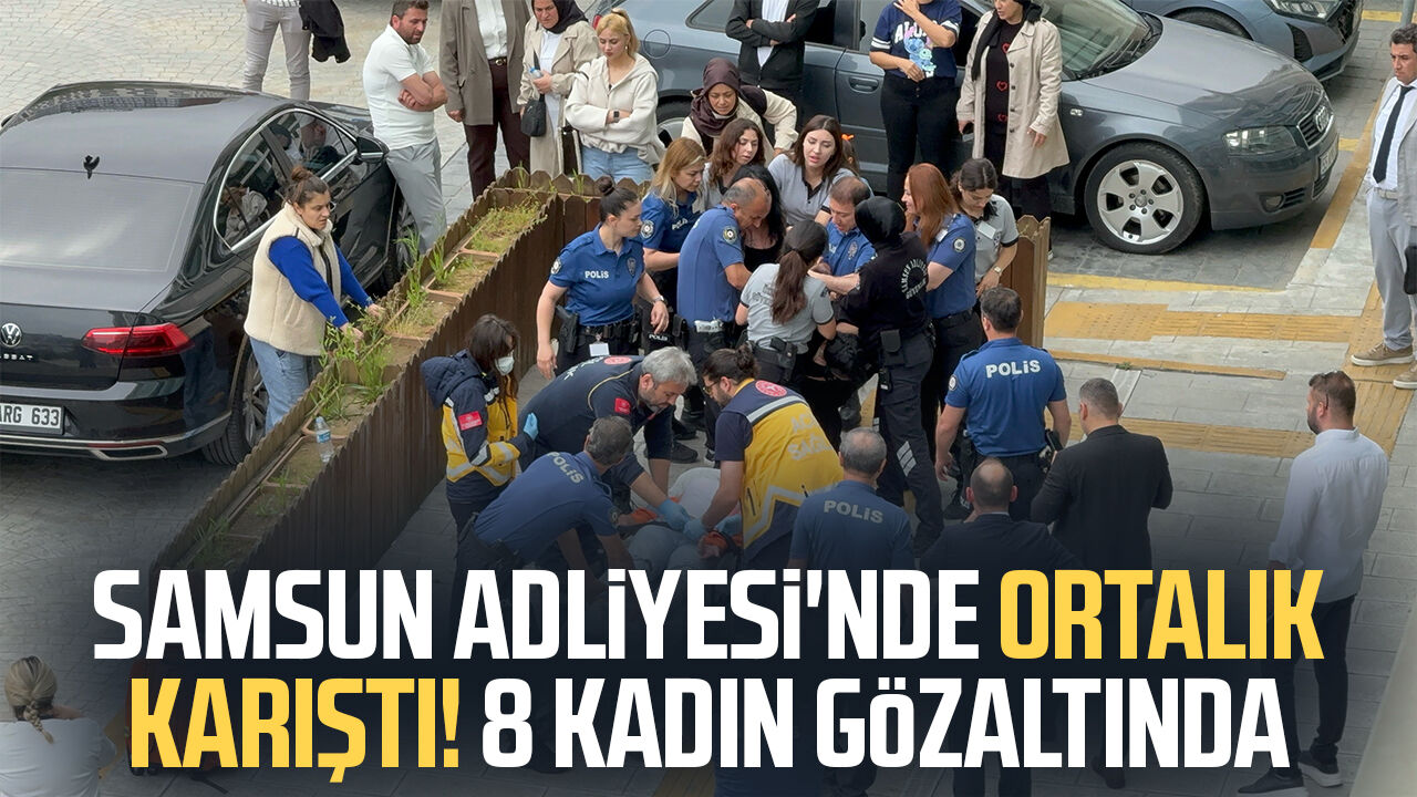 Samsun Adliyesi'nde Ortalık Karıştı! 8 Kadın Gözaltında 2