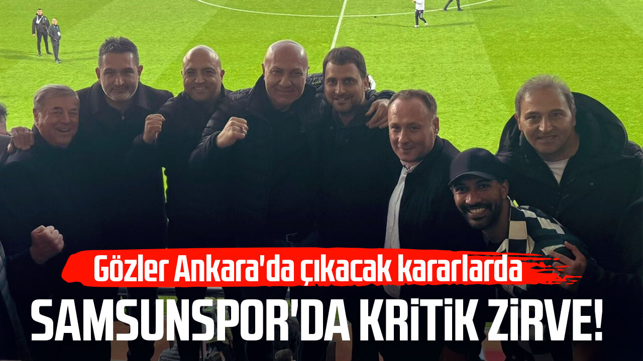 Samsunspor'da Kritik Zirve! Ankara'da Yeni Sezonun Kader Toplantısı 3