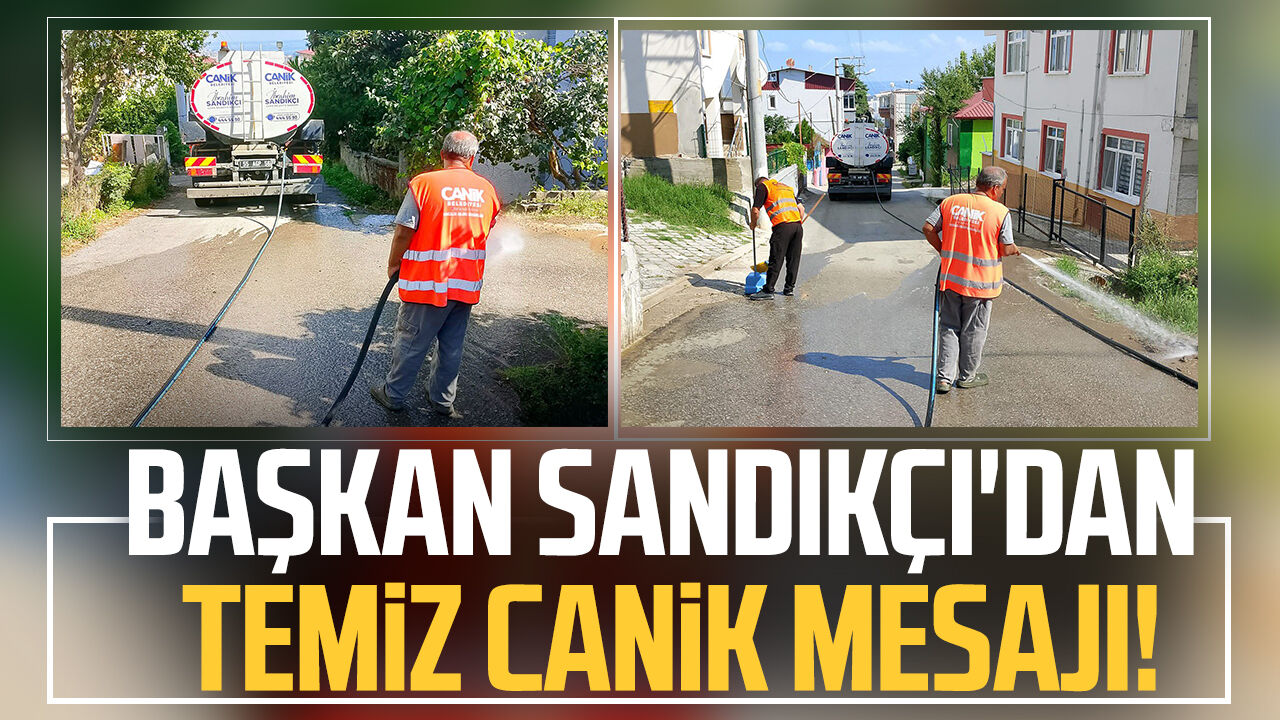 Samsun Haber. Başkan Sandıkçı'dan temiz Canik mesajı!