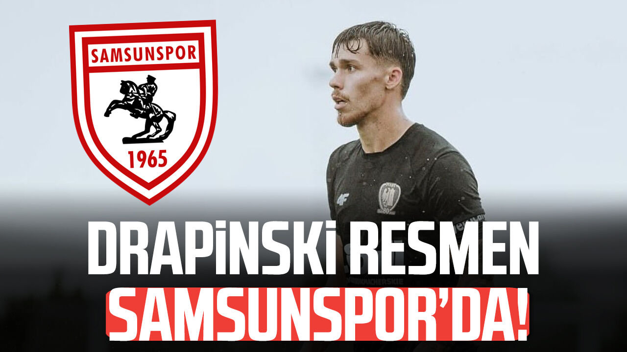 Igor Drapinski resmen Samsunspor'da!