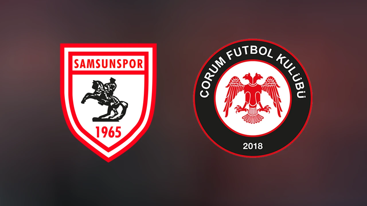 Samsunspor - Çorum FK maçı nerede, ne zaman, saat kaçta?