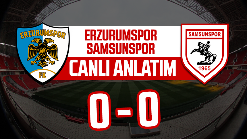 CANLI ANLATIM Erzurumspor - Samsunspor