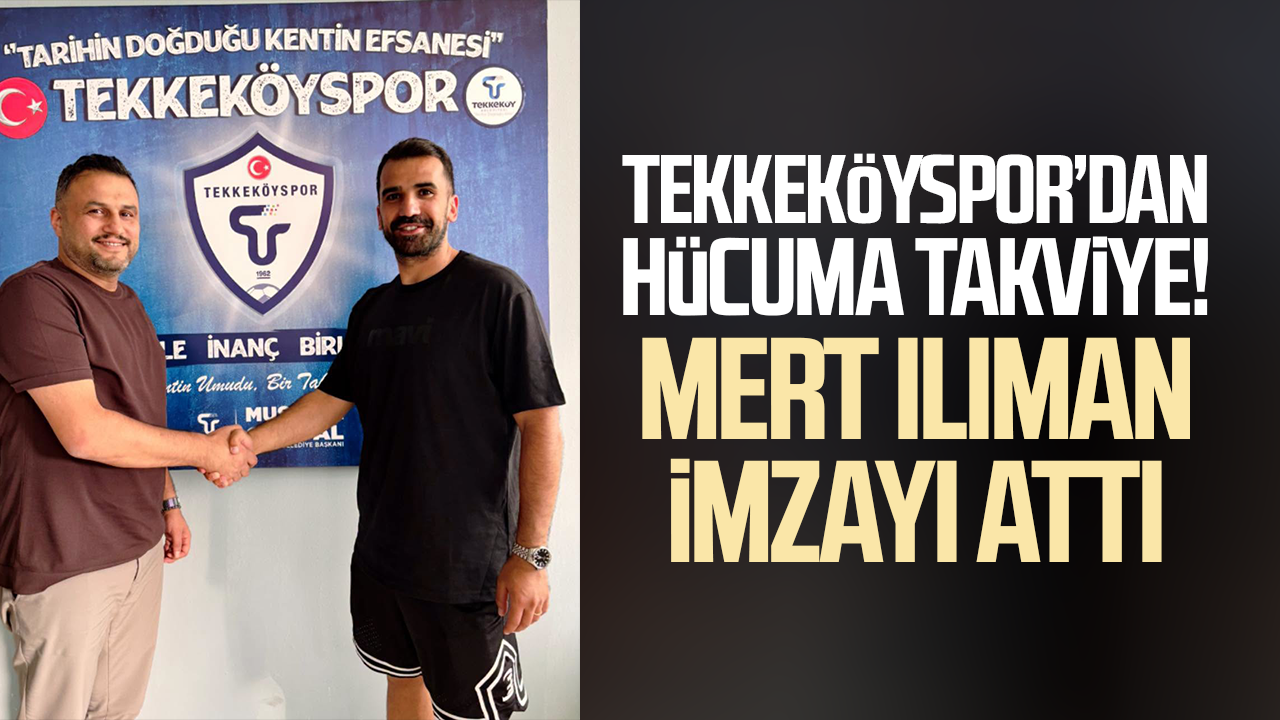 Tekkeköyspor’dan hücuma takviye!