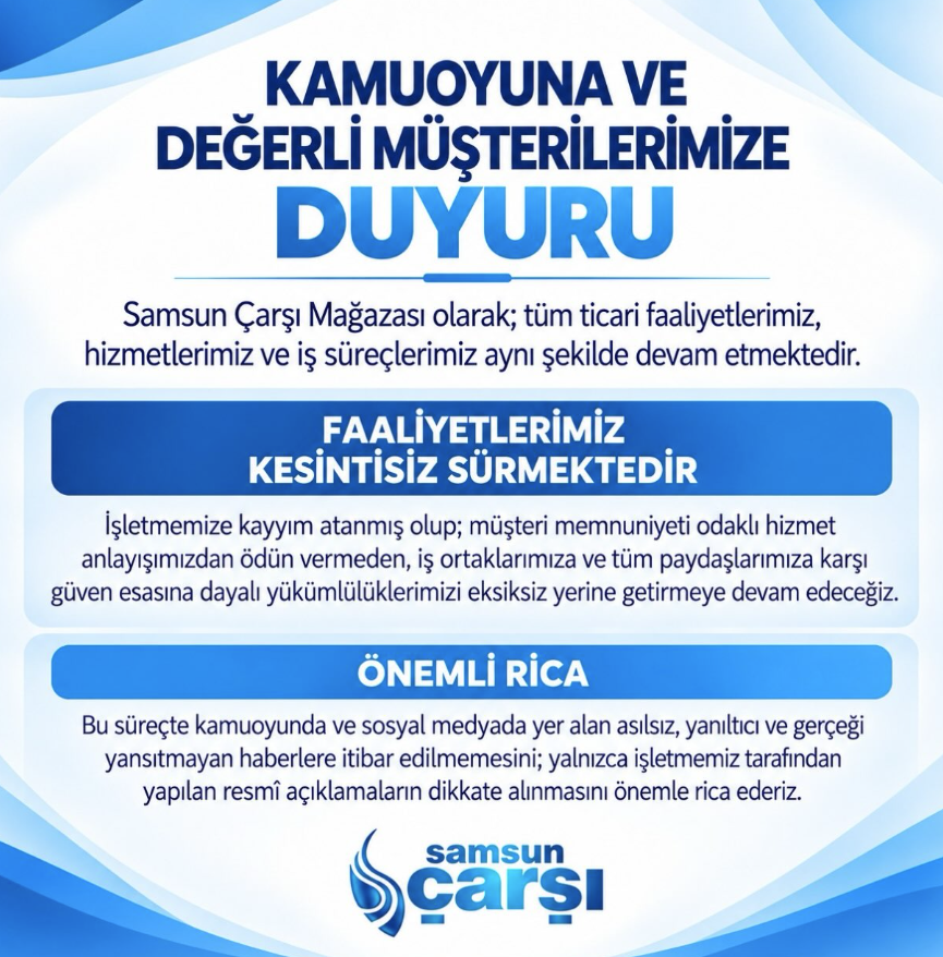 samsun haber: Kayyım atanan Samsun Çarşı Mağazası’ndan kamuoyuna duyuru