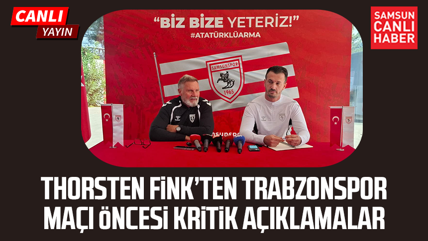 CANLI YAYIN Thorsten Fink’ten Trabzonspor maçı öncesi kritik açıklamalar
