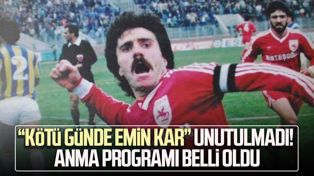Samsunspor Haber: “Kötü günde Emin Kar” unutulmadı! Anma programı belli oldu