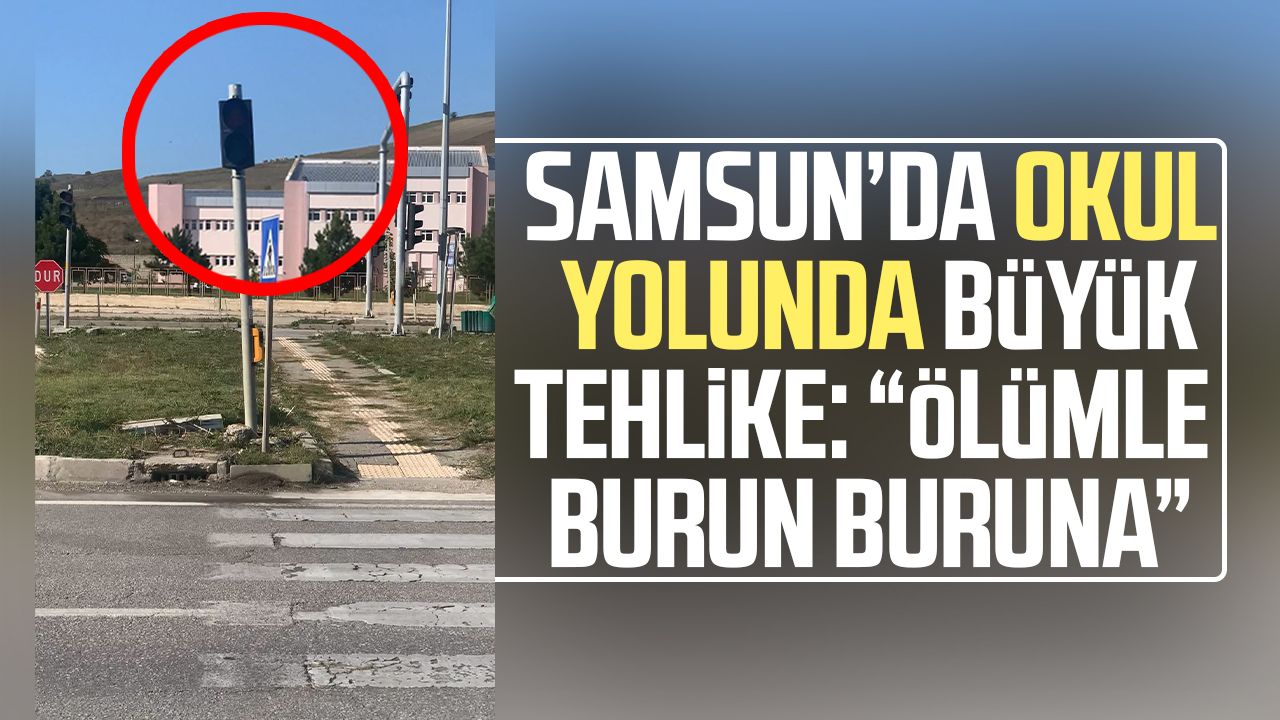 Samsun’da okul yolunda büyük tehlike: "Ölümle burun buruna"