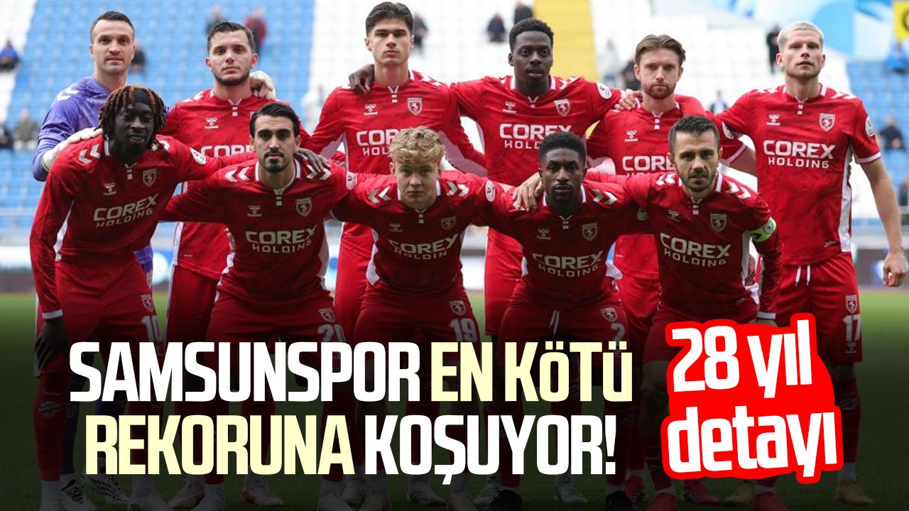 Samsunspor en kötü rekoruna koşuyor!