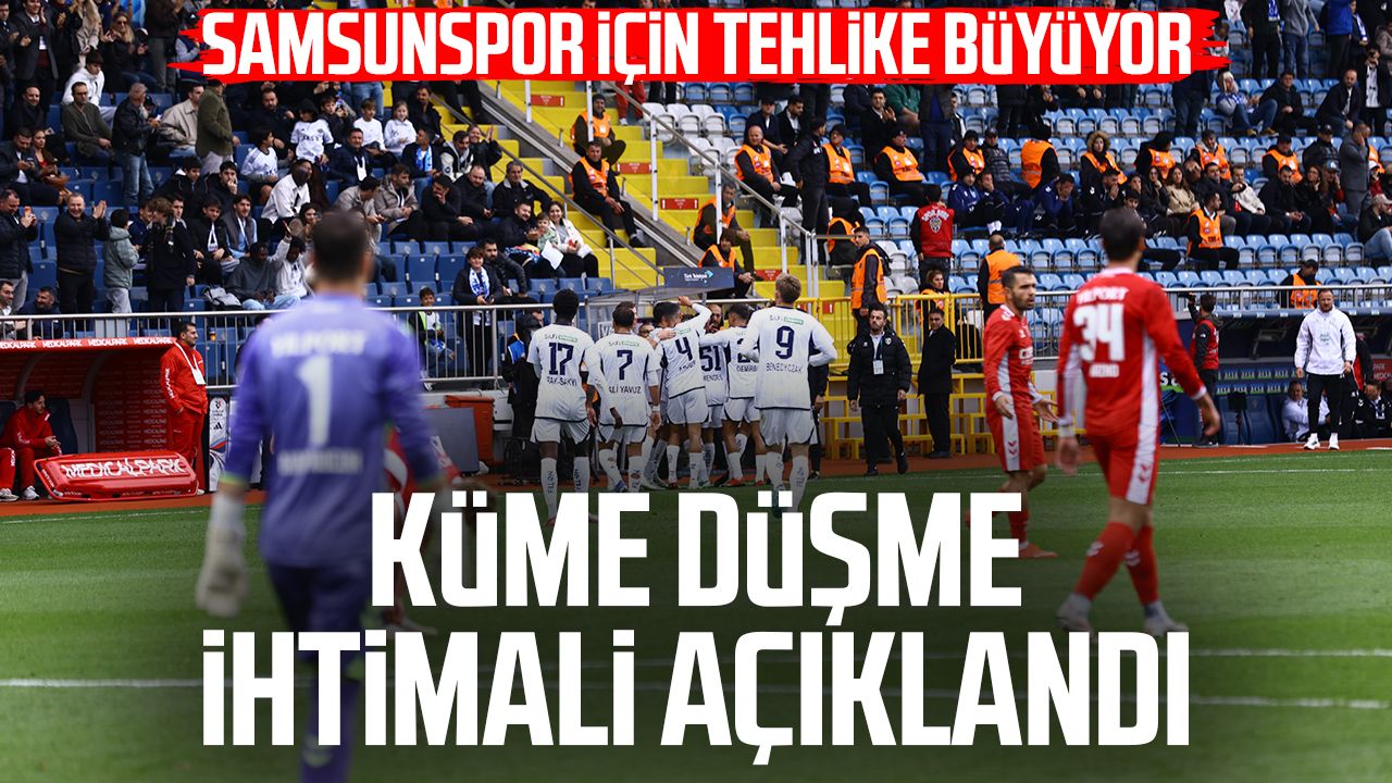 Samsunspor için tehlike büyüyor! Küme düşme ihtimali açıklandı