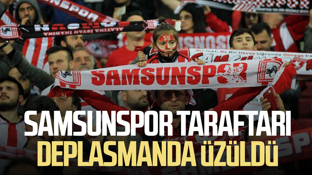 Samsunspor taraftarı Kasımpaşa deplasmanında üzüldü