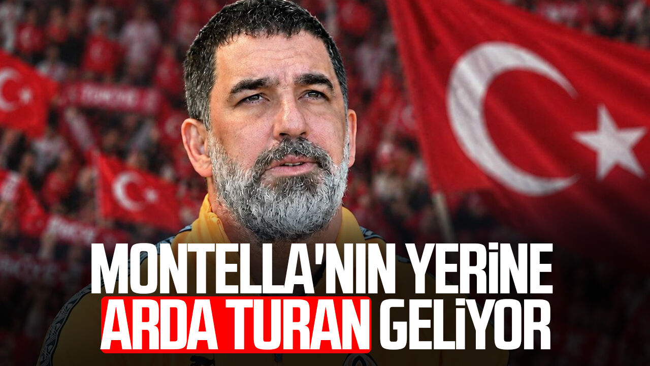 Montella’nın yerine Arda Turan geliyor